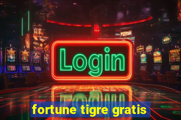 fortune tigre gratis